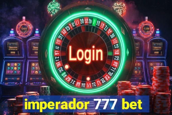 imperador 777 bet